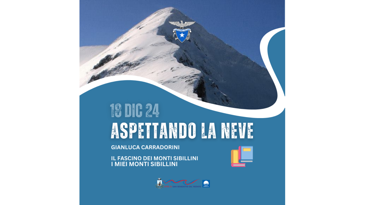 Mercoledì 18 dicembre 2024 – I miei Monti Sibillini | Il fascino dei Monti Sibillini – Incontro con l’autore Gianluca Carradorini